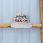 His Bloodied Shirt Said Only One Word FREEDOM Cap